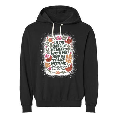 In The Garden He Walks With Me And He Talks With Me Funny Garment-Dyed Fleece Hoodie