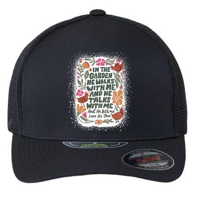 In The Garden He Walks With Me And He Talks With Me Funny Flexfit Unipanel Trucker Cap