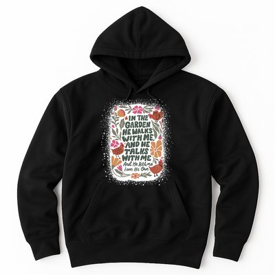 In The Garden He Walks With Me And He Talks With Me Funny Hoodie