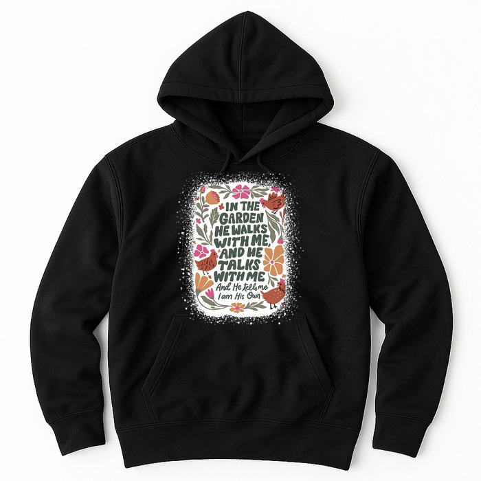 In The Garden He Walks With Me And He Talks With Me Funny Hoodie