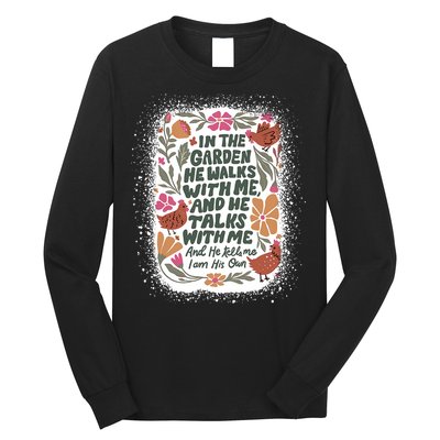 In The Garden He Walks With Me And He Talks With Me Funny Long Sleeve Shirt