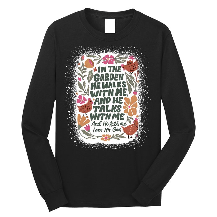 In The Garden He Walks With Me And He Talks With Me Funny Long Sleeve Shirt