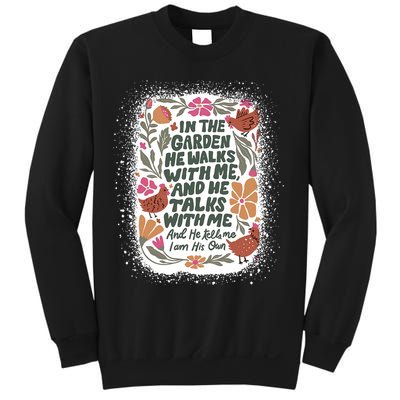 In The Garden He Walks With Me And He Talks With Me Funny Sweatshirt