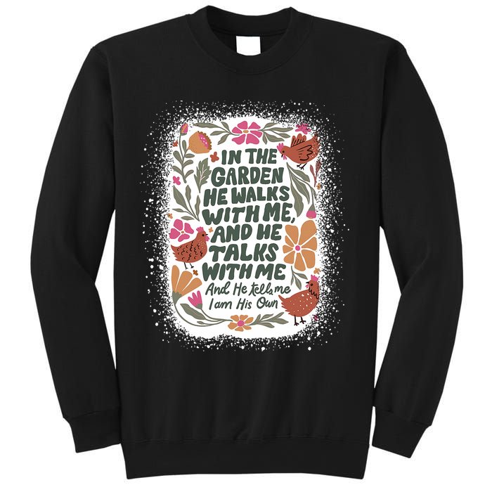 In The Garden He Walks With Me And He Talks With Me Funny Sweatshirt