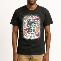 In The Garden He Walks With Me And He Talks With Me Funny Tall T-Shirt