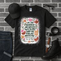 In The Garden He Walks With Me And He Talks With Me Funny Tall T-Shirt