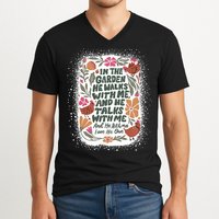 In The Garden He Walks With Me And He Talks With Me Funny V-Neck T-Shirt