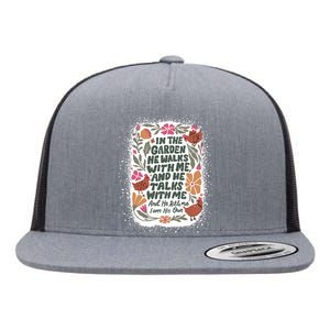 In The Garden He Walks With Me And He Talks With Me Funny Flat Bill Trucker Hat