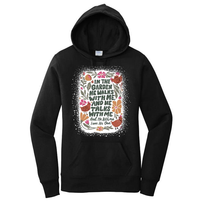 In The Garden He Walks With Me And He Talks With Me Funny Women's Pullover Hoodie