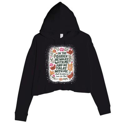 In The Garden He Walks With Me And He Talks With Me Funny Crop Fleece Hoodie