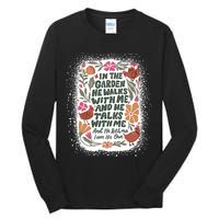 In The Garden He Walks With Me And He Talks With Me Funny Tall Long Sleeve T-Shirt
