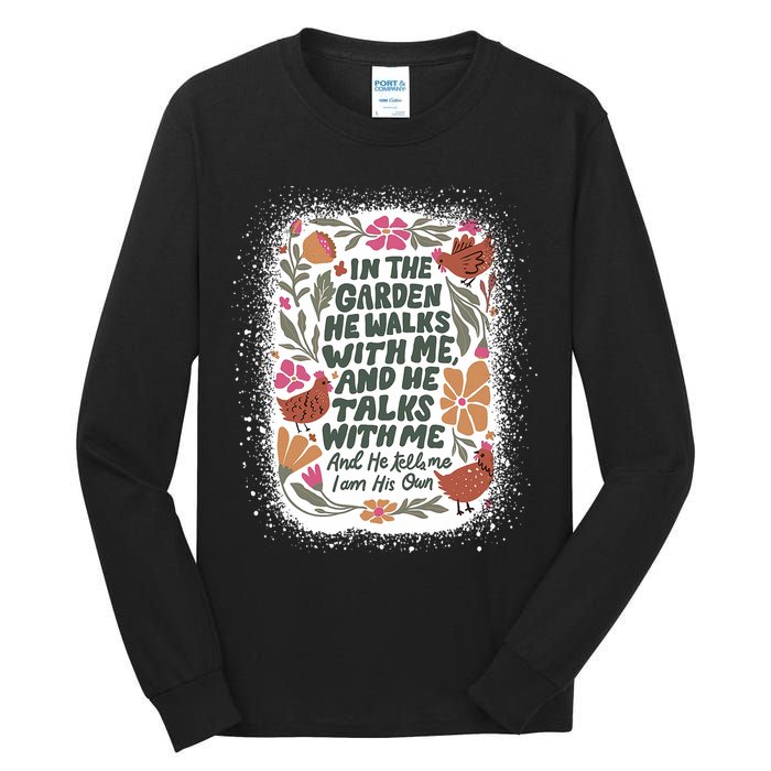 In The Garden He Walks With Me And He Talks With Me Funny Tall Long Sleeve T-Shirt