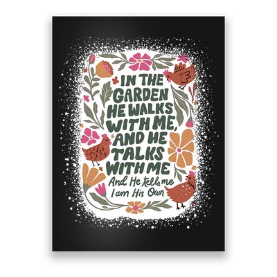 In The Garden He Walks With Me And He Talks With Me Funny Poster