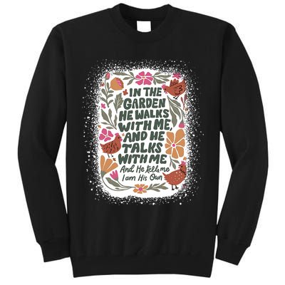 In The Garden He Walks With Me And He Talks With Me Funny Tall Sweatshirt