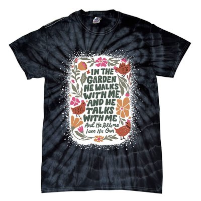 In The Garden He Walks With Me And He Talks With Me Funny Tie-Dye T-Shirt