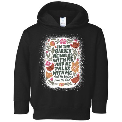 In The Garden He Walks With Me And He Talks With Me Funny Toddler Hoodie