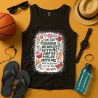 In The Garden He Walks With Me And He Talks With Me Funny Tank Top