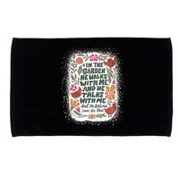 In The Garden He Walks With Me And He Talks With Me Funny Microfiber Hand Towel