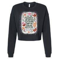 In The Garden He Walks With Me And He Talks With Me Funny Cropped Pullover Crew