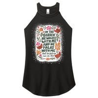 In The Garden He Walks With Me And He Talks With Me Funny Women's Perfect Tri Rocker Tank