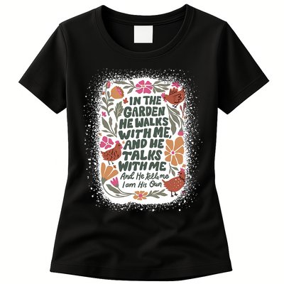 In The Garden He Walks With Me And He Talks With Me Funny Womens T-Shirt