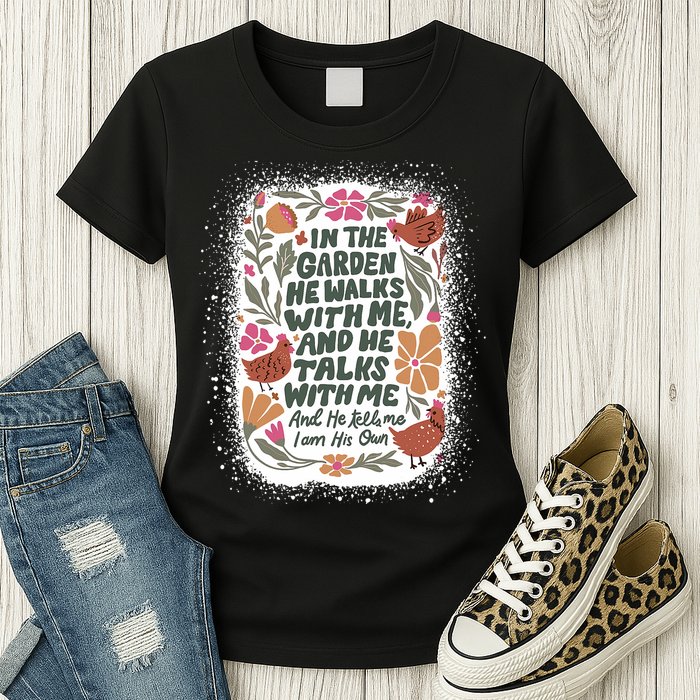 In The Garden He Walks With Me And He Talks With Me Funny Womens T-Shirt