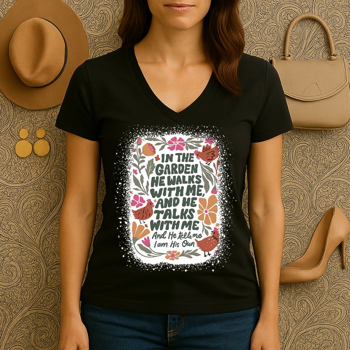 In The Garden He Walks With Me And He Talks With Me Funny Women's V-Neck T-Shirt