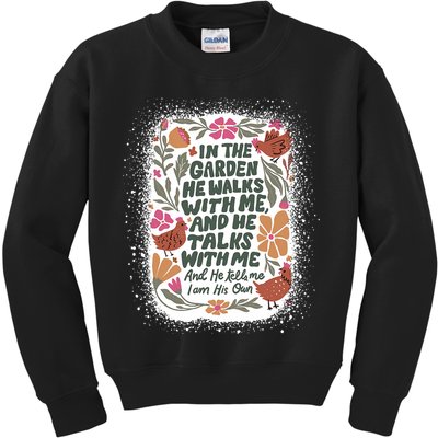 In The Garden He Walks With Me And He Talks With Me Funny Kids Sweatshirt