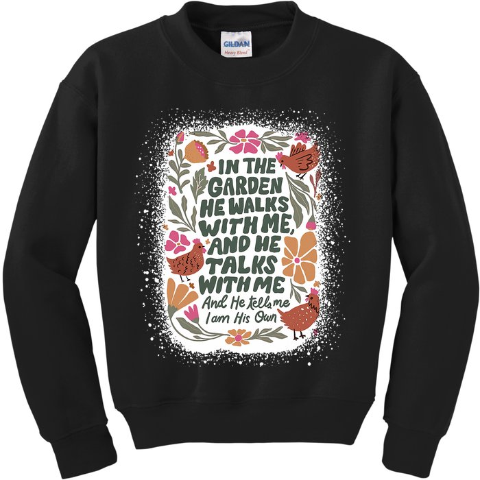 In The Garden He Walks With Me And He Talks With Me Funny Kids Sweatshirt