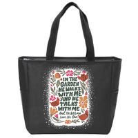 In The Garden He Walks With Me And He Talks With Me Funny Zip Tote Bag