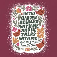 In The Garden He Walks With Me And He Talks With Me Funny 16oz Travel Tumbler