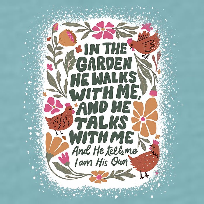 In The Garden He Walks With Me And He Talks With Me Funny Sueded Cloud Jersey T-Shirt