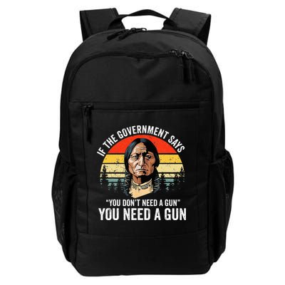 If The Government Says You DonT Need A Gun Funny Quotes Daily Commute Backpack