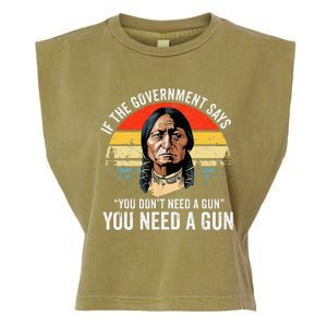 If The Government Says You DonT Need A Gun Funny Quotes Garment-Dyed Women's Muscle Tee