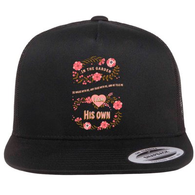In The Garden He Walks With Me And He Talks With Me Flat Bill Trucker Hat