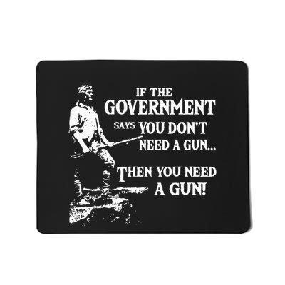 If The Government Says You DonT Need A Gun Mousepad
