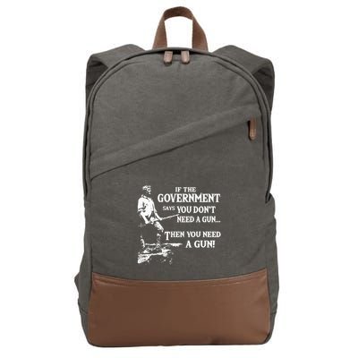 If The Government Says You DonT Need A Gun Cotton Canvas Backpack