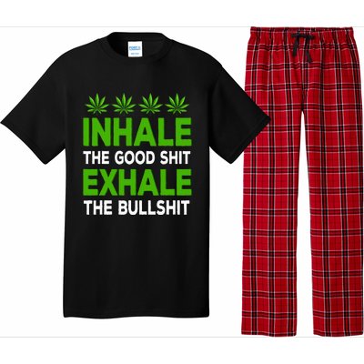 Inhale The Good Shit Exhale Bullshit Cannabis Weed Marijuana Pajama Set