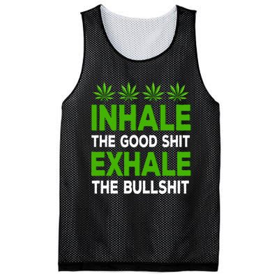 Inhale The Good Shit Exhale Bullshit Cannabis Weed Marijuana Mesh Reversible Basketball Jersey Tank