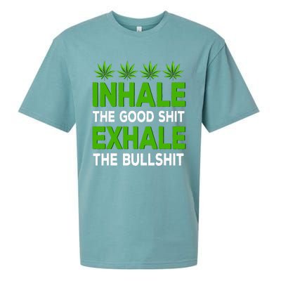 Inhale The Good Shit Exhale Bullshit Cannabis Weed Marijuana Sueded Cloud Jersey T-Shirt