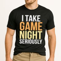 I Take Game Night Seriously Board Game Performance Shirt