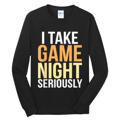 I Take Game Night Seriously Board Game Tall Long Sleeve T-Shirt