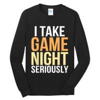 I Take Game Night Seriously Board Game Tall Long Sleeve T-Shirt