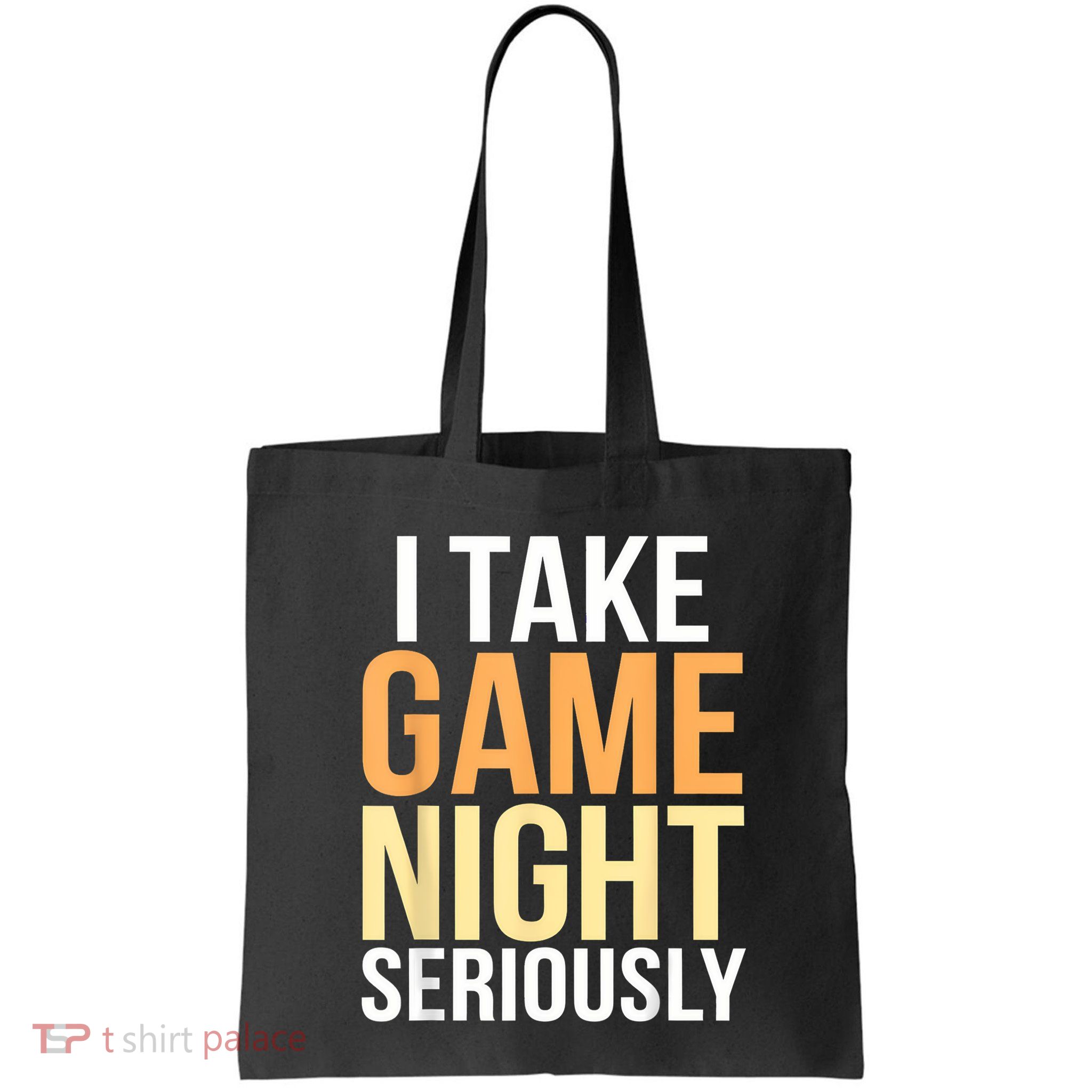 I Take Game Night Seriously Board Game Bag