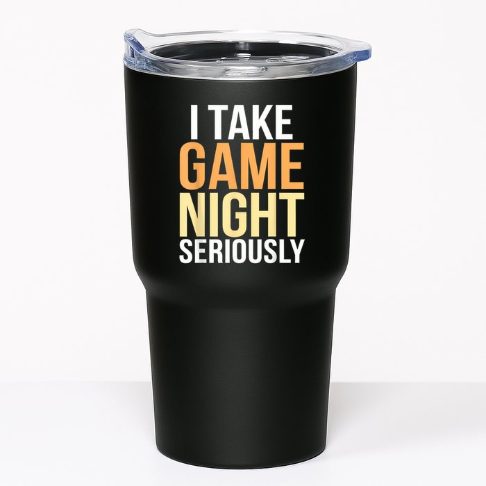 I Take Game Night Seriously Board Game Tumbler