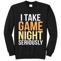 I Take Game Night Seriously Board Game Tall Sweatshirt