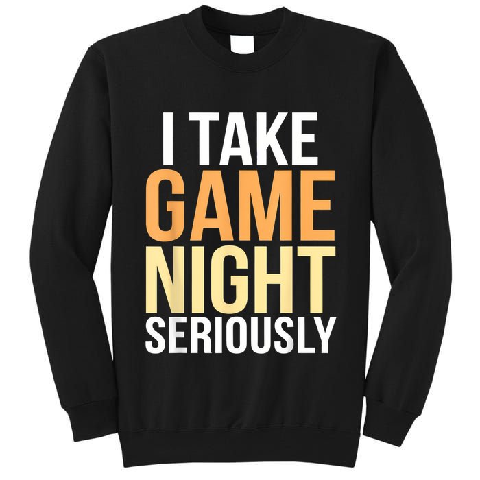 I Take Game Night Seriously Board Game Tall Sweatshirt