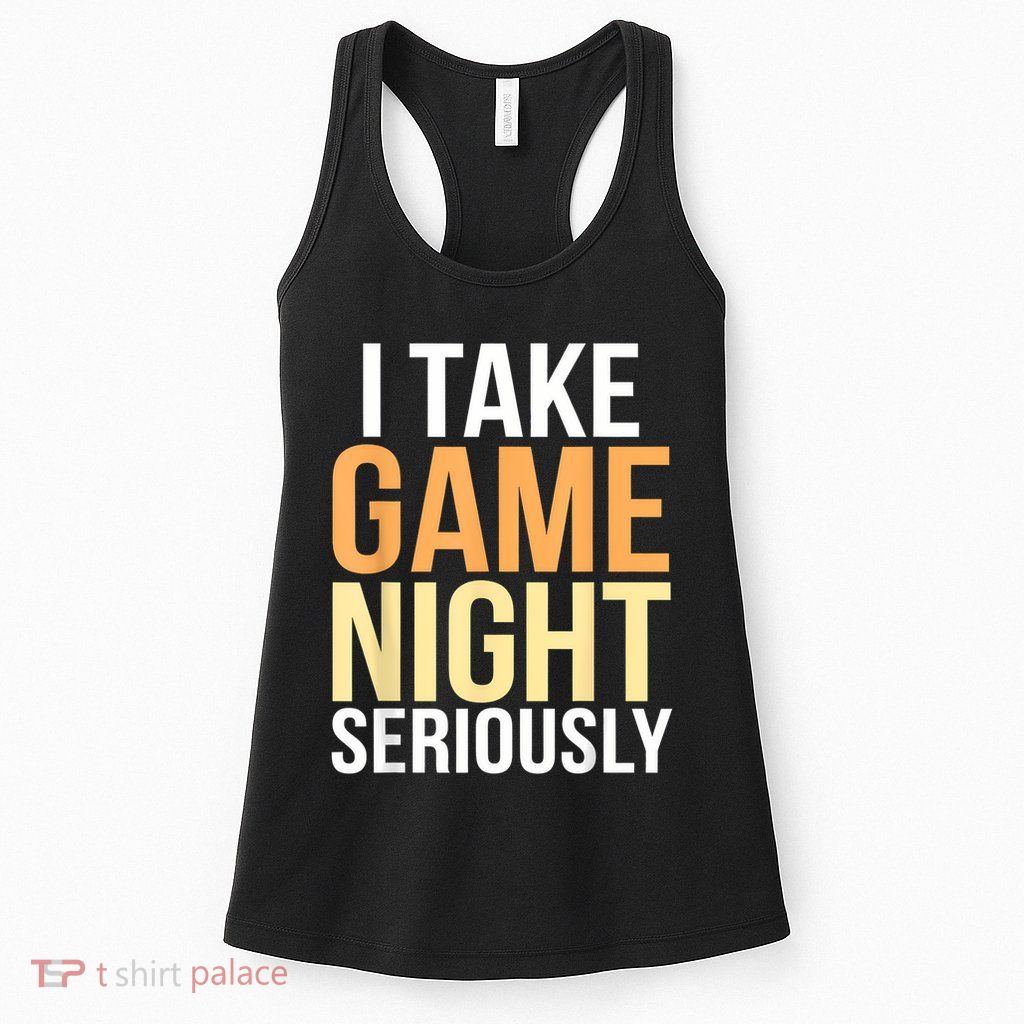 I Take Game Night Seriously Board Game Womens Tank Top