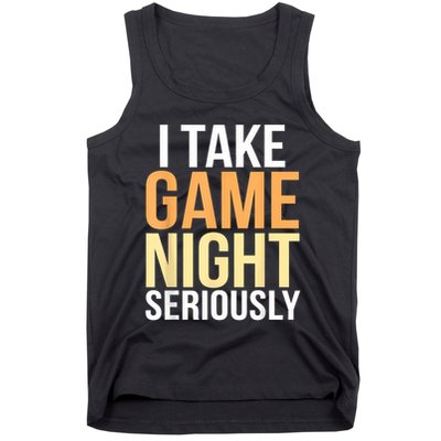I Take Game Night Seriously Board Game Tank Top