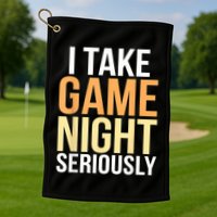 I Take Game Night Seriously Board Game Golf Towel